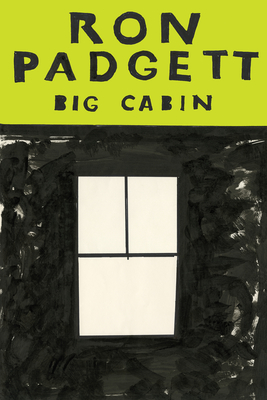 Big Cabin - Ron Padgett