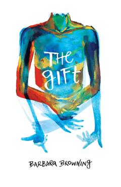 Coperta cărții 'The Gift - Barbara Browning'