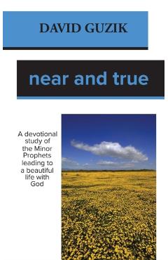 Near and True - David Guzik