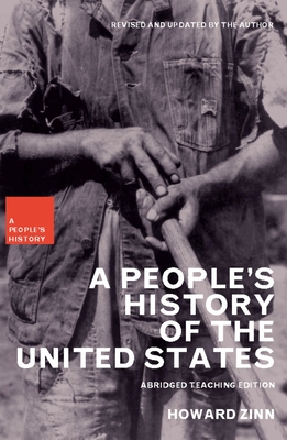 A People's History of the United States: Abridged Teaching Edition - Howard Zinn