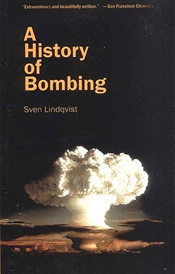 A History of Bombing - Sven Lindqvist