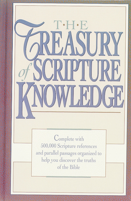 The Treasury of Scripture Knowledge - R. A. Torrey