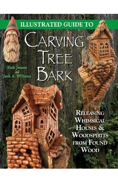 Coperta cărții 'Illustrated Guide to Carving Tree Bark - Jack A. Williams'