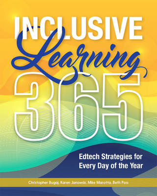 Inclusive Learning 365: Edtech Strategies for Every Day of the Year - Christopher Bugaj