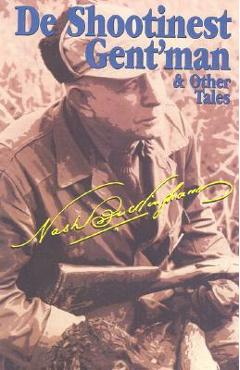 Poza produsului de Shootinest Gent'man & Other Tales - Nash Buckingham