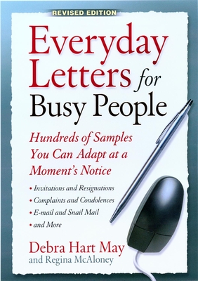 Everyday Letters for Busy People: Hundreds of Samples You Can Adapt at a Moment's Notice - Debra Hart May