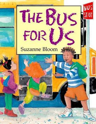 The Bus for Us - Suzanne Bloom