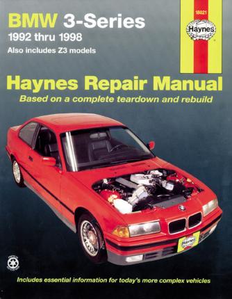 BMW 3 Series 1992 Thru 1998, Also Includes Z3 Models, Haynes Repair Manual - John Haynes