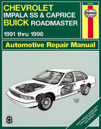 Chevrolet Impala Ss, Caprice & Buick Roadmaster 1991 Thru 1996 Haynes Repair Manual - John Haynes