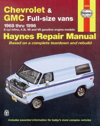 Chevrolet & GMC Full-Size Vans 1968 Thru 1996 Haynes Repair Manual - John Haynes
