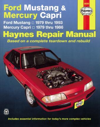 Ford Mustang 1979 Thru 1993 & Mercury Capri 1979 Thru 1986 Haynes Repair Manual - John Haynes