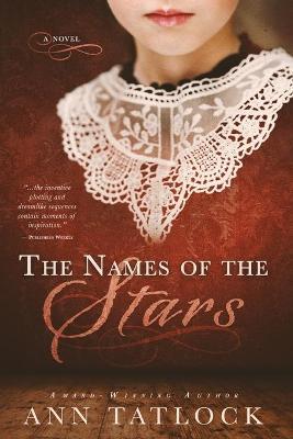 The Names of the Stars - Ann Tatlock