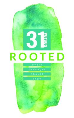 Rooted: 31 Verses Every Teenager Should Know - Iron Stream Media