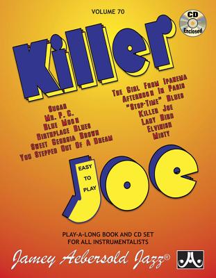 Jamey Aebersold Jazz -- Killer Joe, Vol 70: Easy to Play, Book & CD - Jamey Aebersold