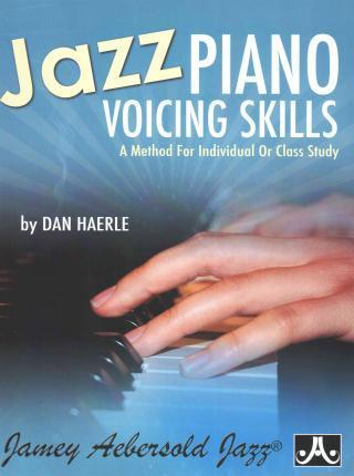 Jazz Piano Voicing Skills: A Method for Individual or Class Study - Dan Haerle