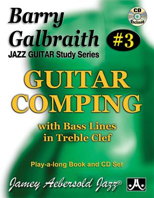 Barry Galbraith Jazz Guitar Study 3 -- Guitar Comping: With Bass Lines in Treble Clef, Book & Online Audio - Barry Galbraith