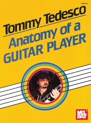Tommy Tedesco: Anatomy of a Guitar Player - Tommy Tedesco