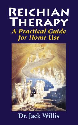 Reichian Therapy: A Practical Guide for Home Use - Jack Willis
