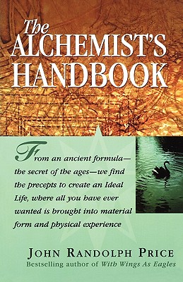 The Alchemist's Handbook - John Randolph Price