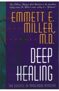 Deep Healing - Emmett E. Miller