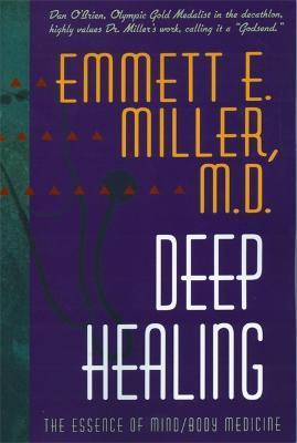 Deep Healing - Emmett E. Miller