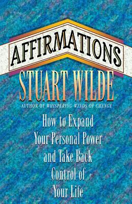 Affirmations - Stuart Wilde