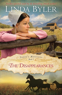 Disappearances: Another Spirited Novel by the Bestselling Amish Author! - Linda Byler
