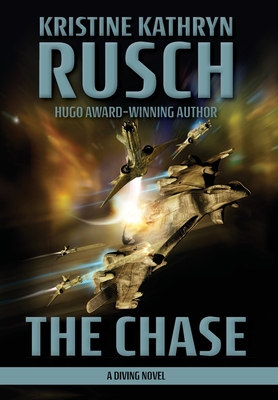 The Chase: A Diving Novel - Kristine Kathryn Rusch