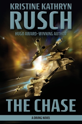 The Chase: A Diving Novel - Kristine Kathryn Rusch