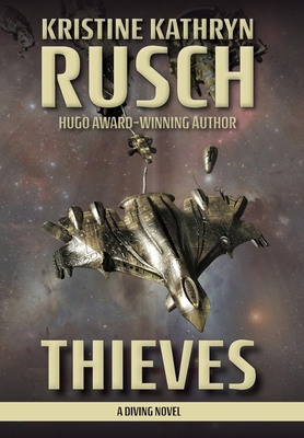 Thieves: A Diving Novel - Kristine Kathryn Rusch
