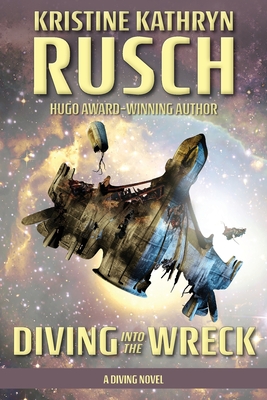 Diving into the Wreck: A Diving Novel - Kristine Kathryn Rusch