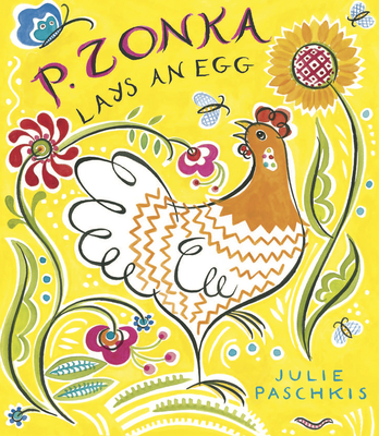 P. Zonka Lays an Egg - Julie Paschkis