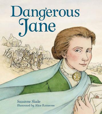 Dangerous Jane: ﻿the Life and Times of Jane Addams, Crusader for Peace - Suzanne Slade