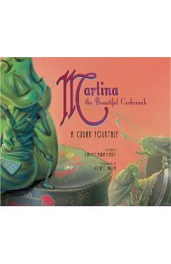 Poza produsului Martina the Beautiful Cockroach: A Cuban Folktale - Carmen Agra Deedy