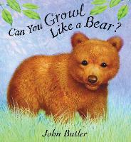 Can You Growl Like a Bear? - John Butler