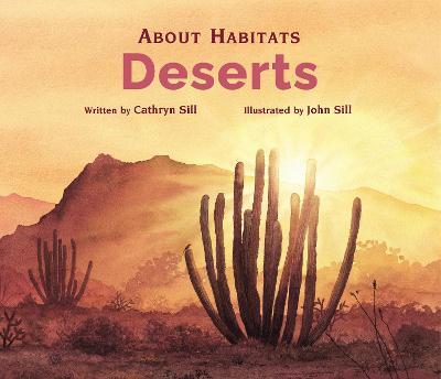 About Habitats: Deserts - Cathryn Sill