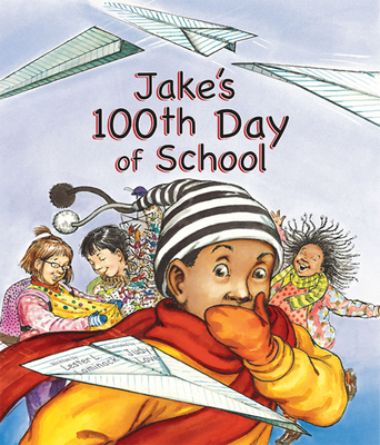 Jake's 100th Day of School - Lester L. Laminack