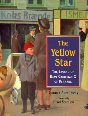 The Yellow Star: The Legend of King Christian X of Denmark - Carmen Agra Deedy