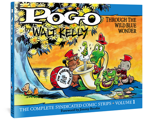 Pogo the Complete Syndicated Comic Strips: Volume 1: Through the Wild Blue Wonder - Walt Kelly