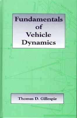 Fundamentals of Vehicle Dynamics - Thomas D. Gillespie