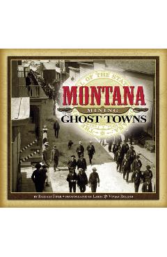 Coperta cărții 'Montana Mining Ghost Towns - Barbara Fifer'