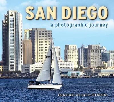 San Diego: A Photographic Journey - Bill Wechter
