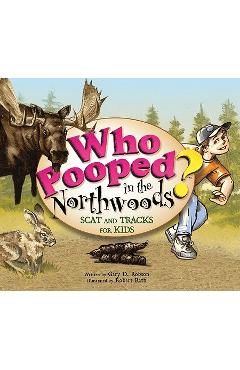 Coperta cărții 'Who Pooped in the Northwoods? - Gary D. Robson'