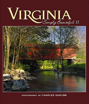 Virginia Simply Beautiful II - Charles Gurche