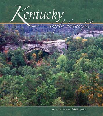 Kentucky Simply Beautiful - Adam Jones
