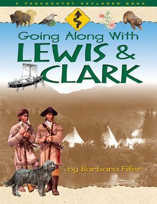 Going Along with Lewis and Clark - Barbara Fifer
