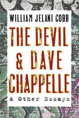 Coperta cărții 'The Devil and Dave Chappelle: And Other Essays - William Cobb'