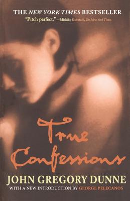 True Confessions - John Gregory Dunne