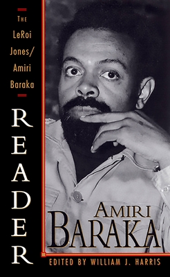 The LeRoi Jones/Amiri Baraka Reader - Amiri Baraka