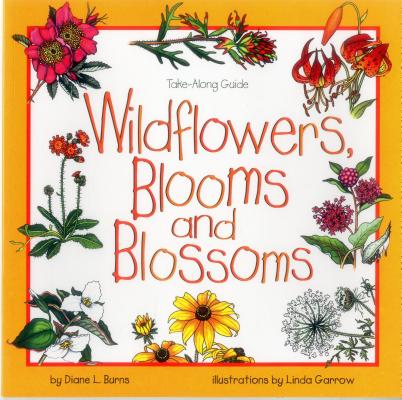 Wildflowers, Blooms & Blossoms - Diane Burns
